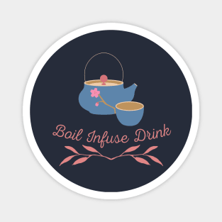 Boil Infuse Drink tea Magnet